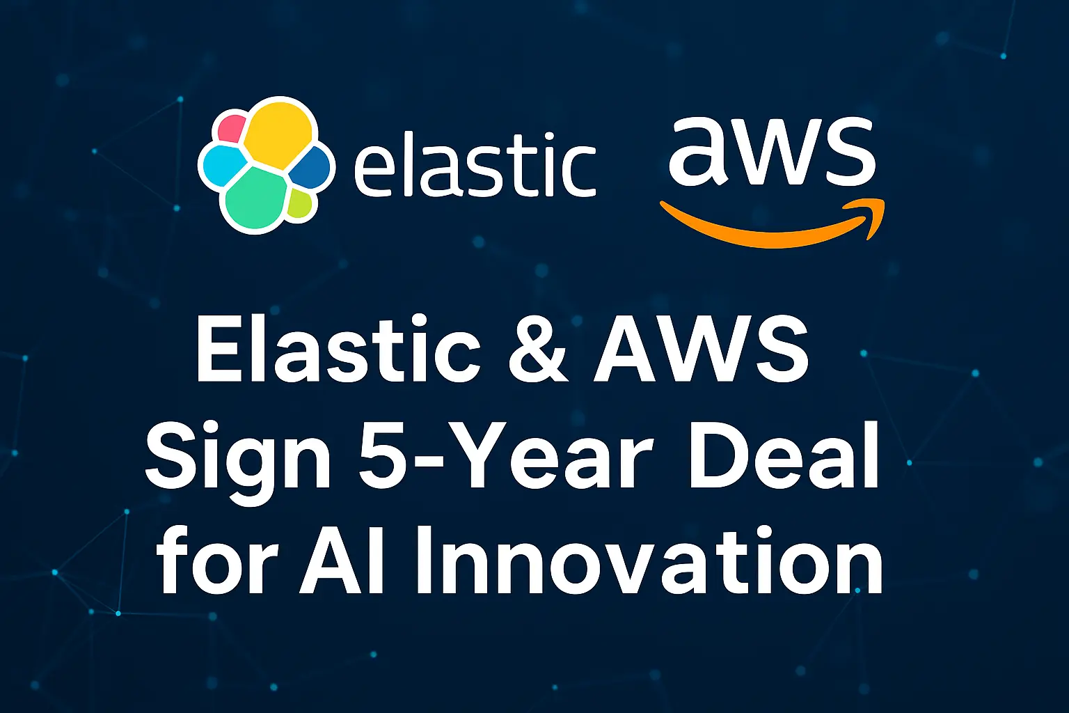 Elastic & AWS Sign 5-Year Deal