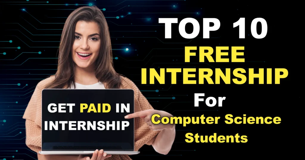 Top 10 Free Internships for Computer Science Students